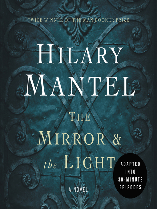 Title details for The Mirror & the Light by Hilary Mantel - Wait list